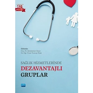 Sağlık Hizmetlerinde Dezavantajlı Gruplar