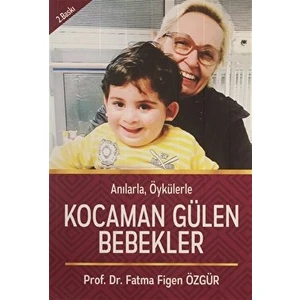 Anılarla, Öykülerle Kocaman Gülen Bebekler