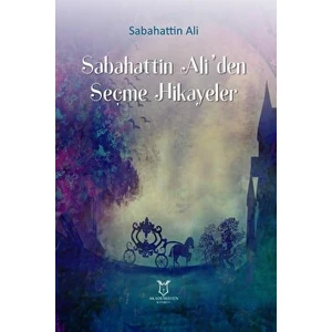 Sabahattin Ali`den Seçme Hikayeler