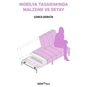 Mobilya Tasarımında Malzeme ve Detay