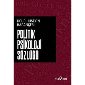 Politik Psikoloji Sözlüğü - Uğur Hüseyin Hasançebi