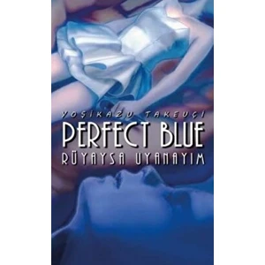 Perfect Blue - Rüyaysa Uyanayım