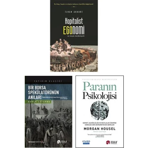 Kapitalist Egonomi ve Insan Medeniyeti / Bir Borsa Spekülatörünün Anıları / Paranın Psikolojisi - Edwin Lefevre