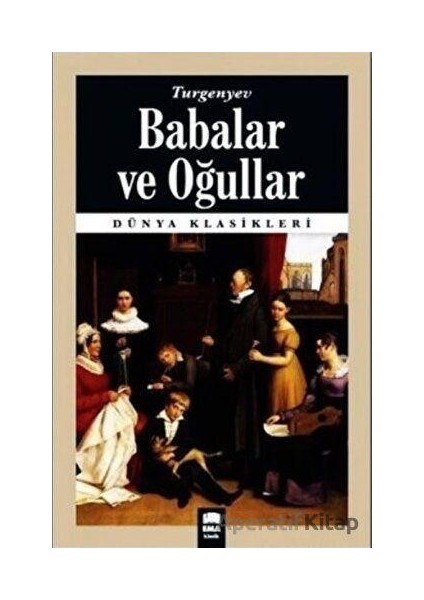 Babalar ve Oğullar - Ivan Sergeyeviç Turgenyev