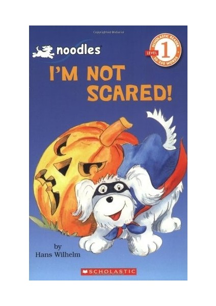 Noodles: I'm Not Scared!