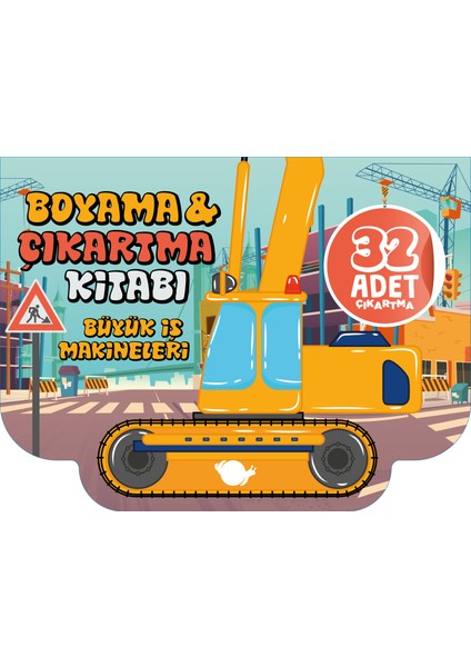 - Boyama & Çıkartma Kitabı - Büyük Iş Makineleri (3 - 5 Yaş)