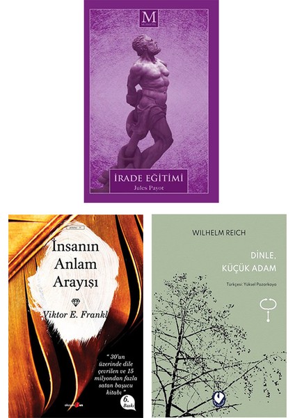 Irade Eğitimi / Insanın Anlam Arayışı / Dinle Küçük Adam (3 Kitap Set) - Wilhelm Reich