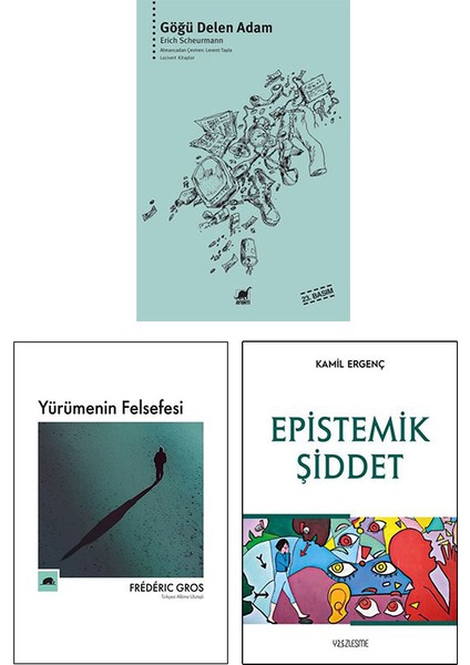 Göğü Delen Adam / Yürümenin Felsefesi / Epistemik Şiddet (3 Kitap Set) - Frederic Gros