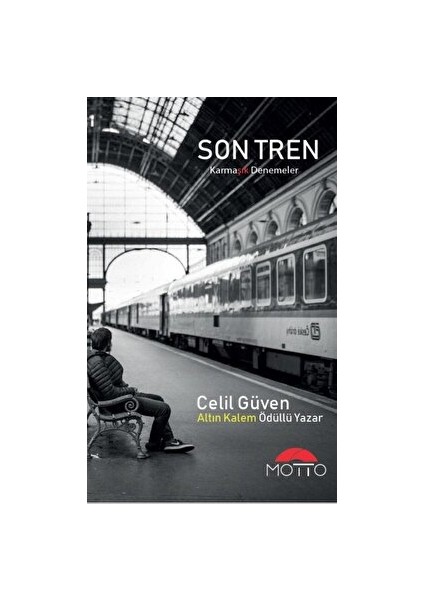 Son Tren - Celil Güven