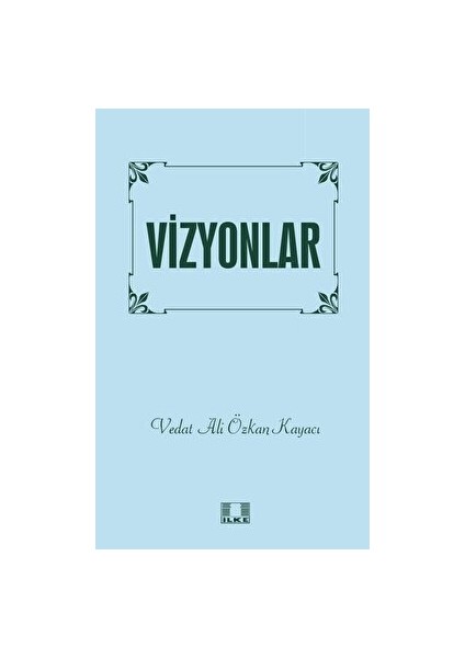 Vizyonlar - Vedat Ali Özkan Kayacı