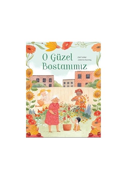 O Güzel Bostanımız - Zoe Tucker