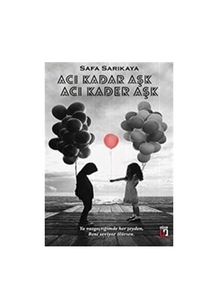 Acı Kadar Aşk Acı Kader Aşk - Safa Sarıkaya