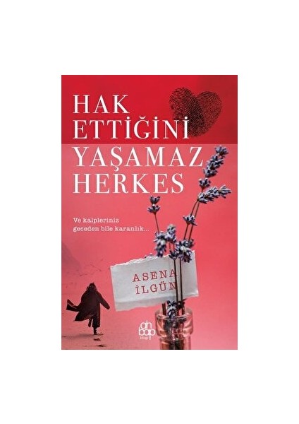 Hak Ettiğini Yaşamaz Herkes - Asena İlgün