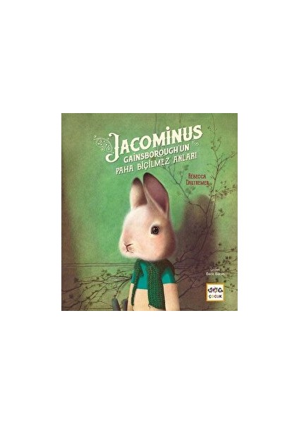 Jacominus Gainsborough`un Paha Biçilmez Anları - Rebecca Dautremer