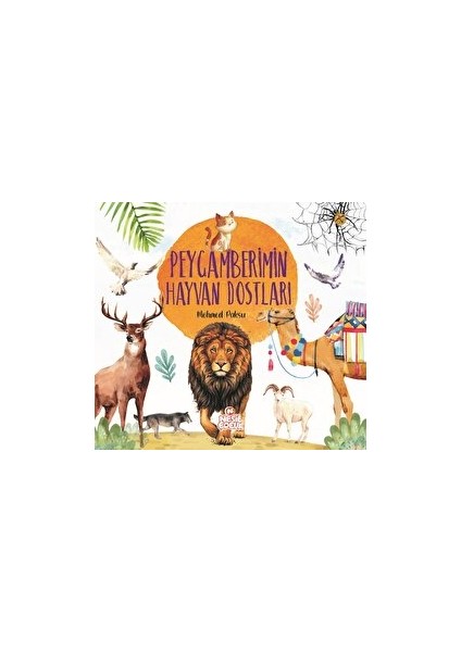 Peygamberimin Hayvan Dostları - Mehmed Paksu