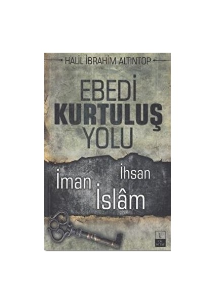 Ebedi Kurtuluş Yolu - Halil İbrahim Altıntop