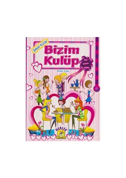 Şeker Kızlar Bizim Kulüp - Özlem Aytek