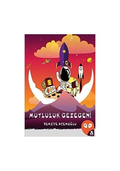 Mutluluk Gezegeni - Remziye Acemoğlu