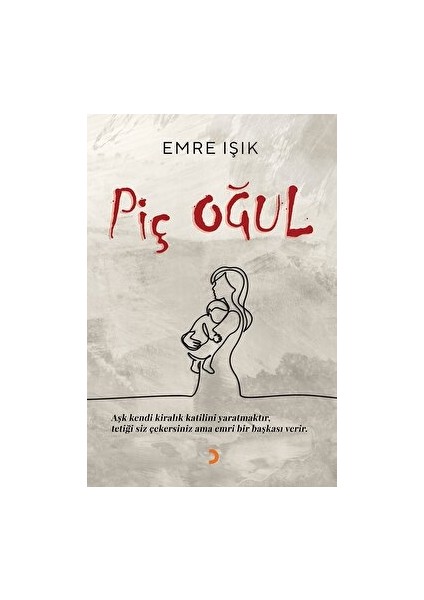 Piç Oğul - Emre Işık