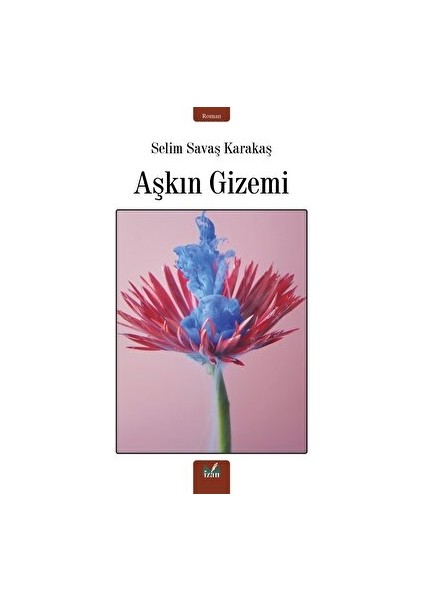 Aşkın Gizemi - Selim Savaş Karakaş