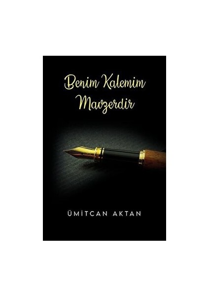 Benim Kalemim Mavzerdir - Ümitcan Aktan