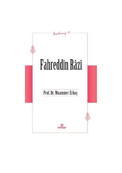 Fahreddin Razi (Öncülerimiz-11) - Muammer Erbaş