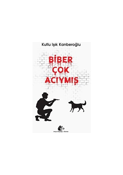 Biber Çok Acıymış - Kutlu Işık Kanberoğlu