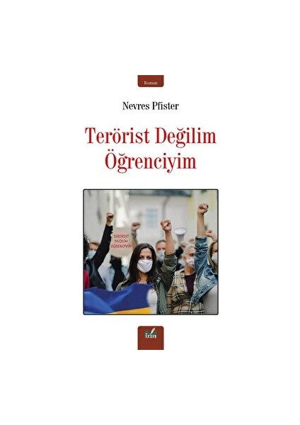 Terörist Değil Öğrenciyim - Nevres Pfister