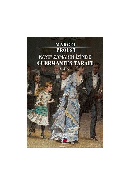 Kayıp Zamanın Izinde Guermantes Tarafı 3. Kitap - Marcel Proust