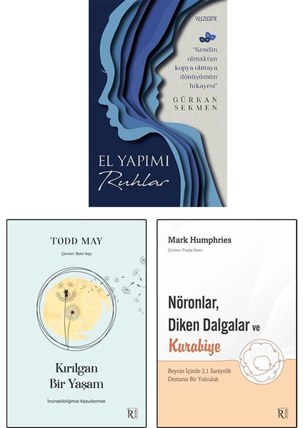 El Yapımı Ruhlar / Kırılgan Bir Yaşam / Nöronlar, Diken Dalgalar ve Kurabiye (3 Kitap Set)