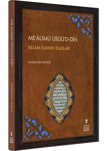 Me‘âlimü Usûli'd-Dîn / Kelâm Ilminin Esasları (Me'alimü Usuli'd Din