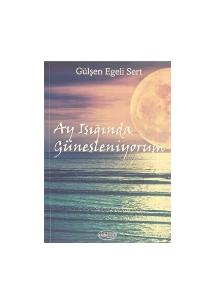 Ay Işığında Güneşleniyorum