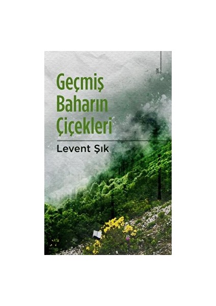 Geçmiş Baharın Çiçekleri