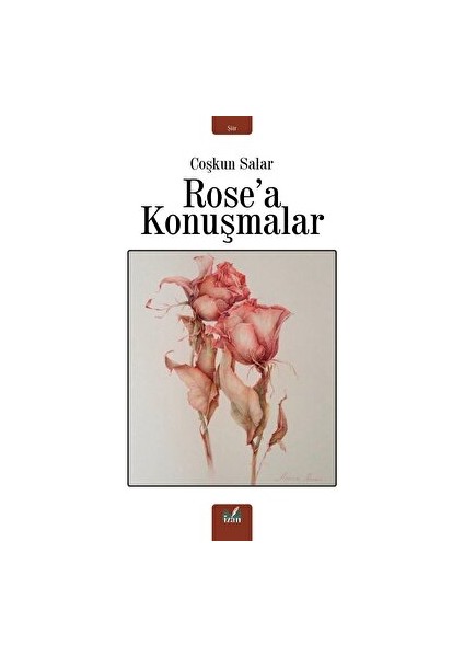 Rose'a Konuşmalar