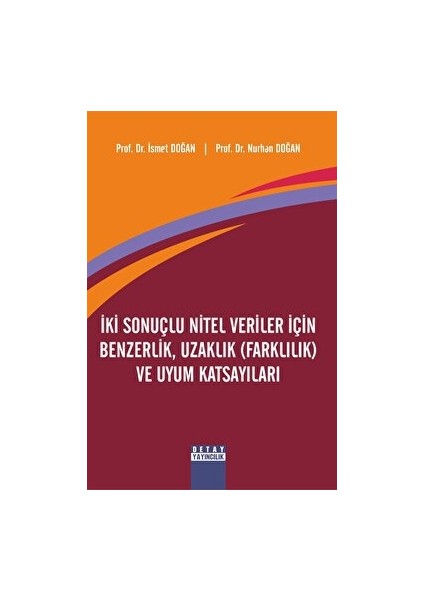 Iki Sonuçlu Nitel Veriler Için Benzerlik, Uzaklık ve Uyum Katsayıları