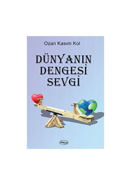 Dünyanın Dengesi Sevgi