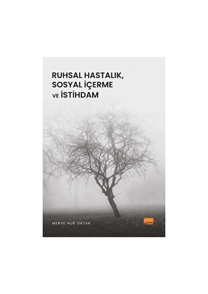 Ruhsal Hastalık, Sosyal Içerme ve Istihdam