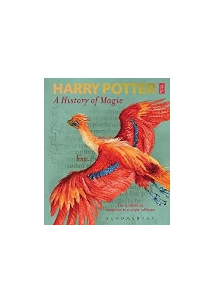 Harry Potter - A History Of Magic: The Book Of The Exhibition