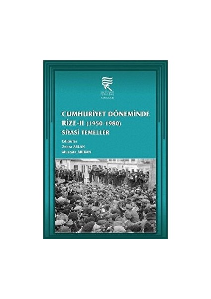 Cumhuriyet Döneminde Rize-2 Siyasi Temeller (1950-1980)
