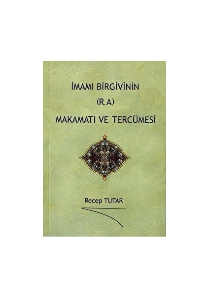 Imamı Birgivinin (R.a) Makamatı ve Tercümesi