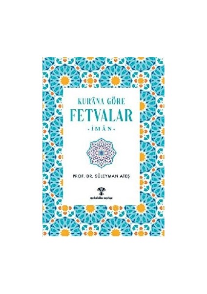 Kur'an'a Göre Fetvalar-Iman