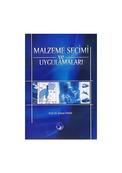 Malzeme Seçimi ve Uygulamaları