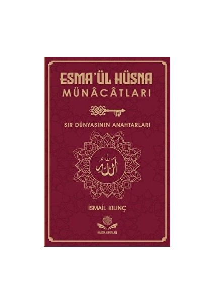 Esma’ül Hüsna Münacatları - Sır Dünyasının Anahtarları