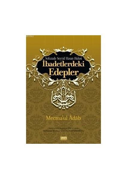 Ibadetlerdeki Edepler - Mecma'ul Adab