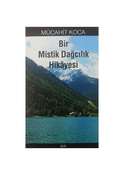 Bir Mistik Dağcılık Hikâyesi