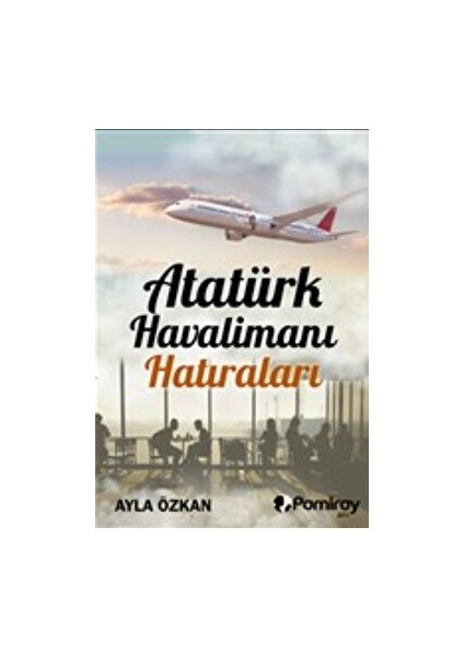 Atatürk Havalimanı Hatıraları