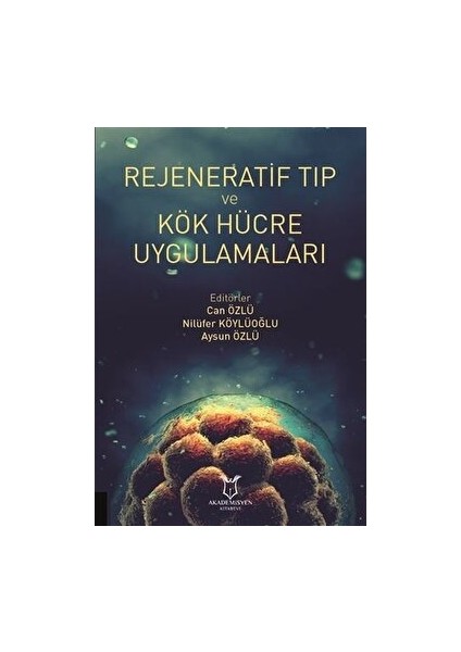 Rejeneratif Tıp ve Kök Hücre Uygulamaları