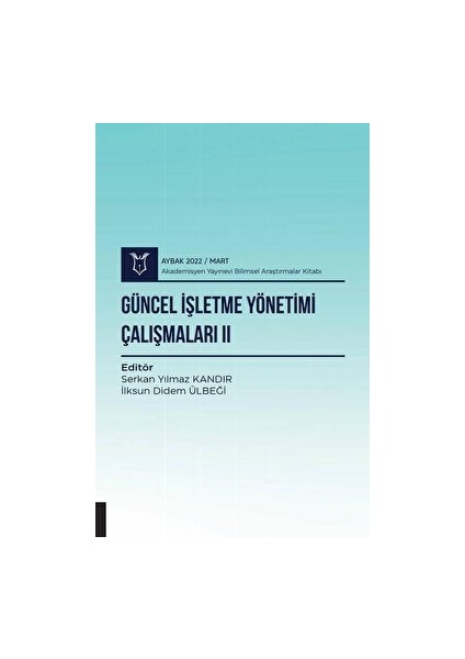 Güncel Işletme Yönetimi Çalışmaları Iı