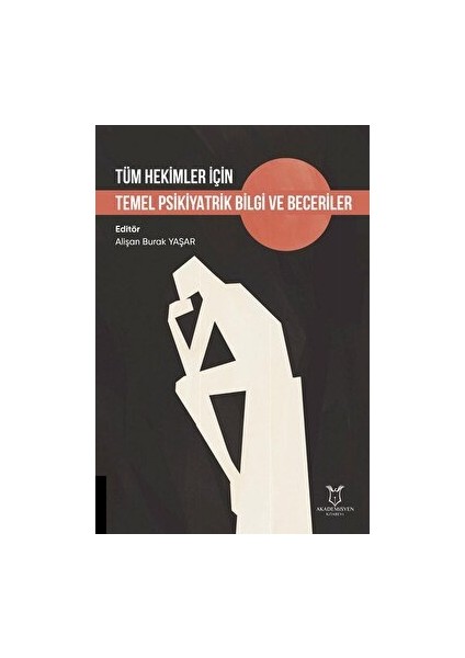 Tüm Hekimler Için Temel Psikiyatrik Bilgi ve Beceriler