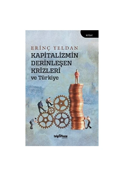 Kapitalizmin Derinleşen Krizleri ve Türkiye